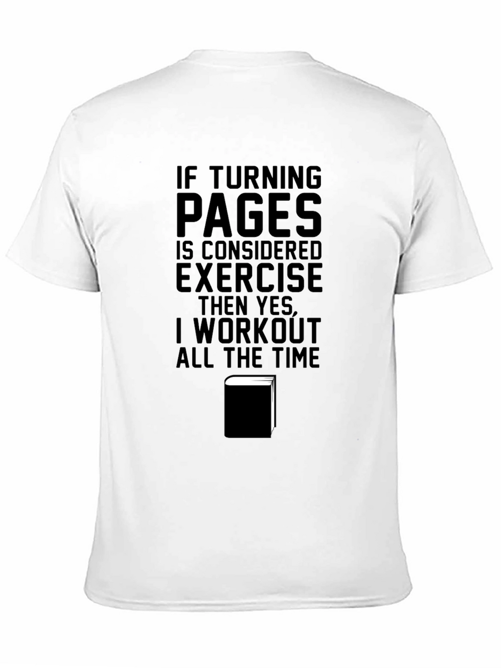 Funny Book Lover T-Shirt - Turning Pages is Exercise
