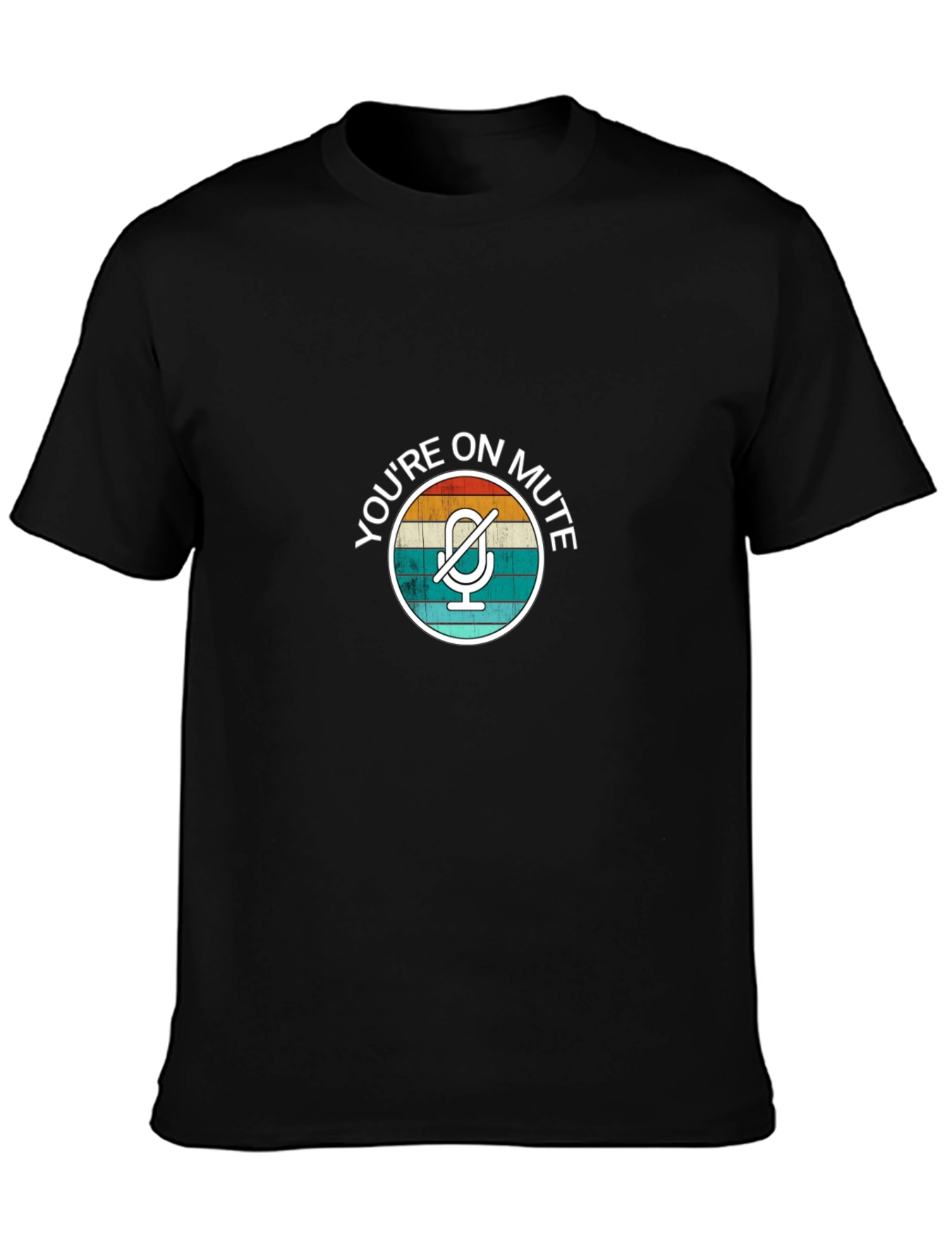 Youre On Mute Graphic Tee - Humorous Black T-Shirt