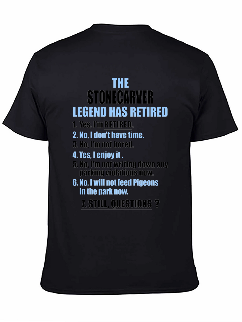 Stonecarver Legend Retired T-Shirt