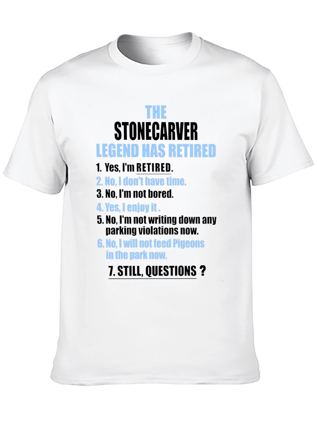 Stonecarver Legend Retired T-Shirt