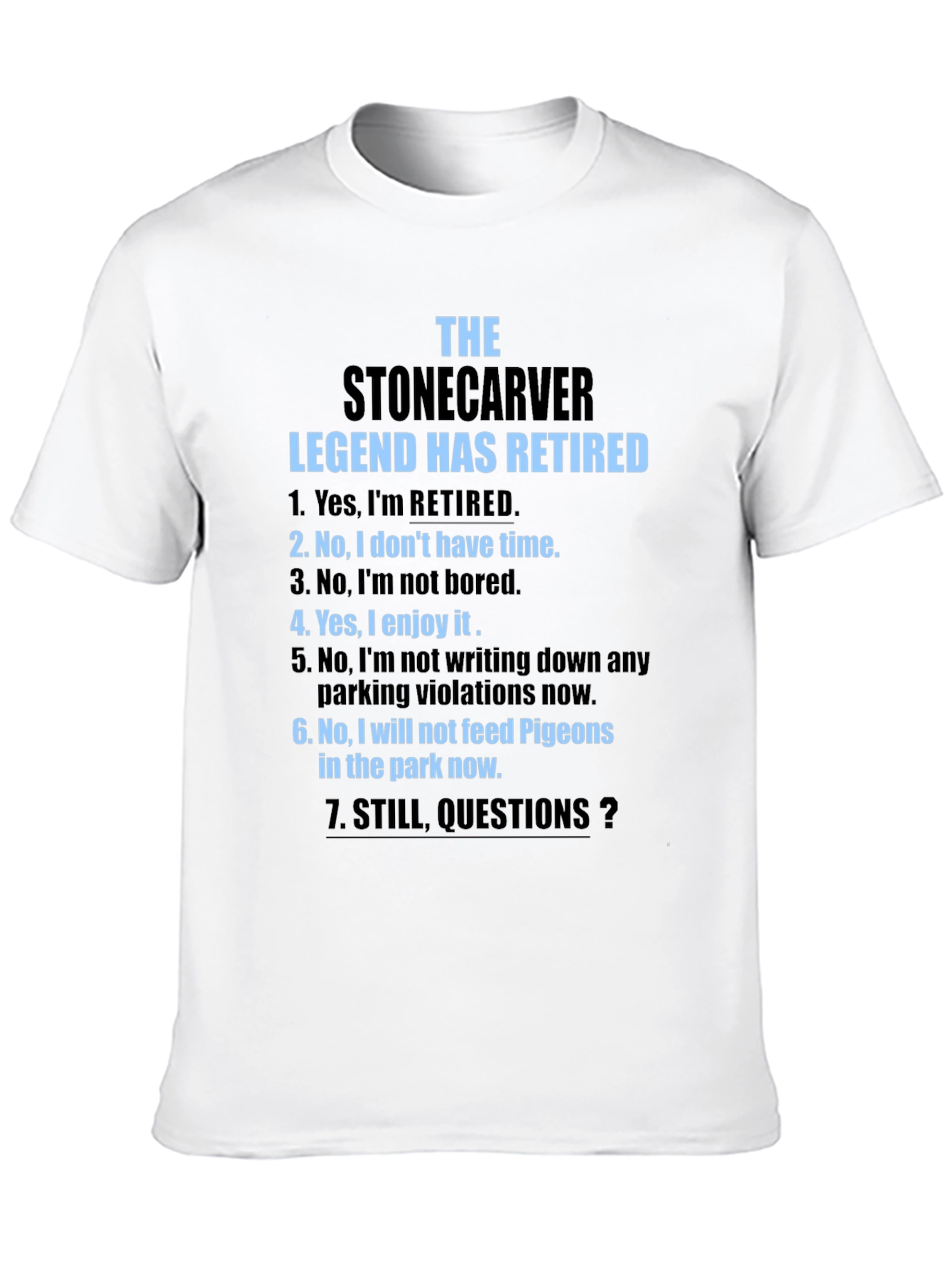 Stonecarver Legend Retired T-Shirt
