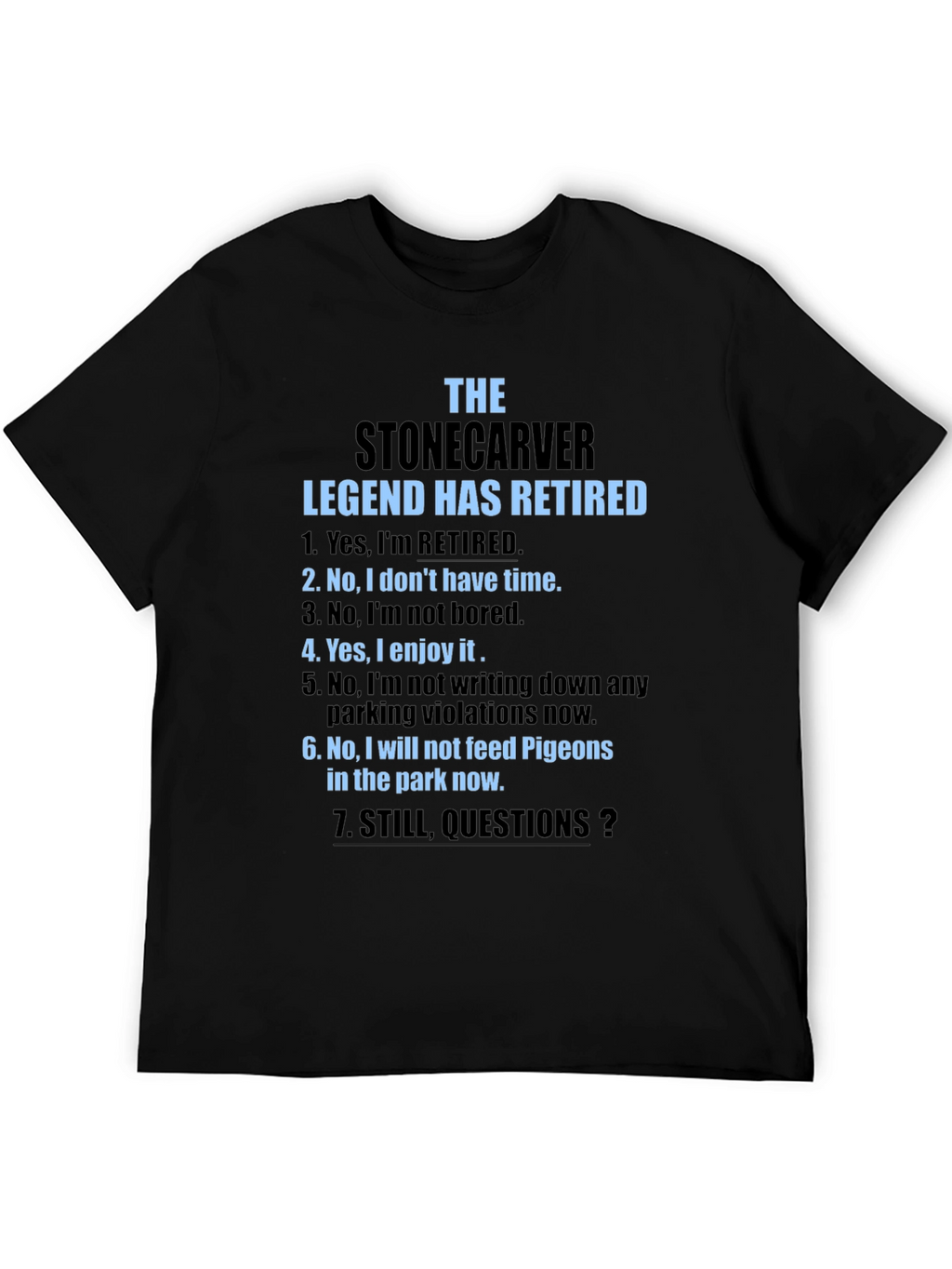 Stonecarver Legend Retired T-Shirt