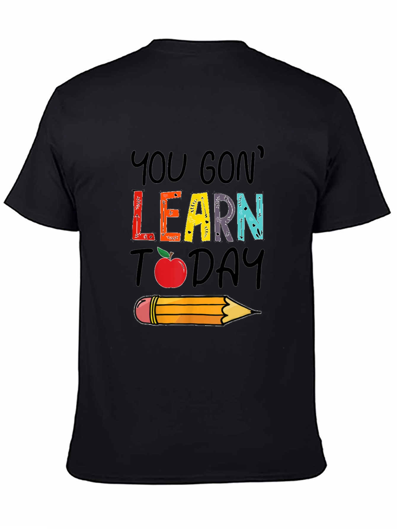 You Gon Learn Today T-Shirt
