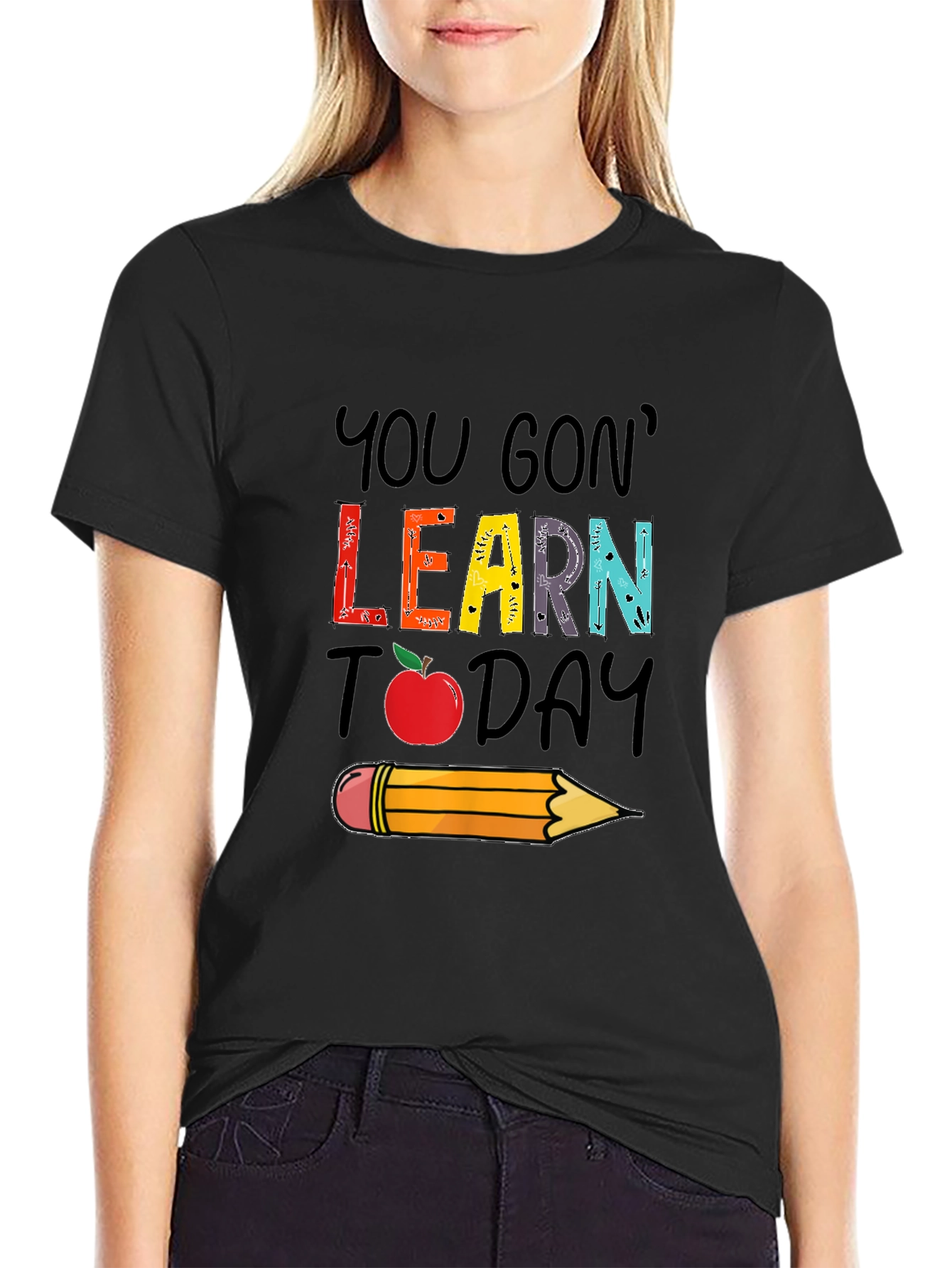 You Gon Learn Today T-Shirt