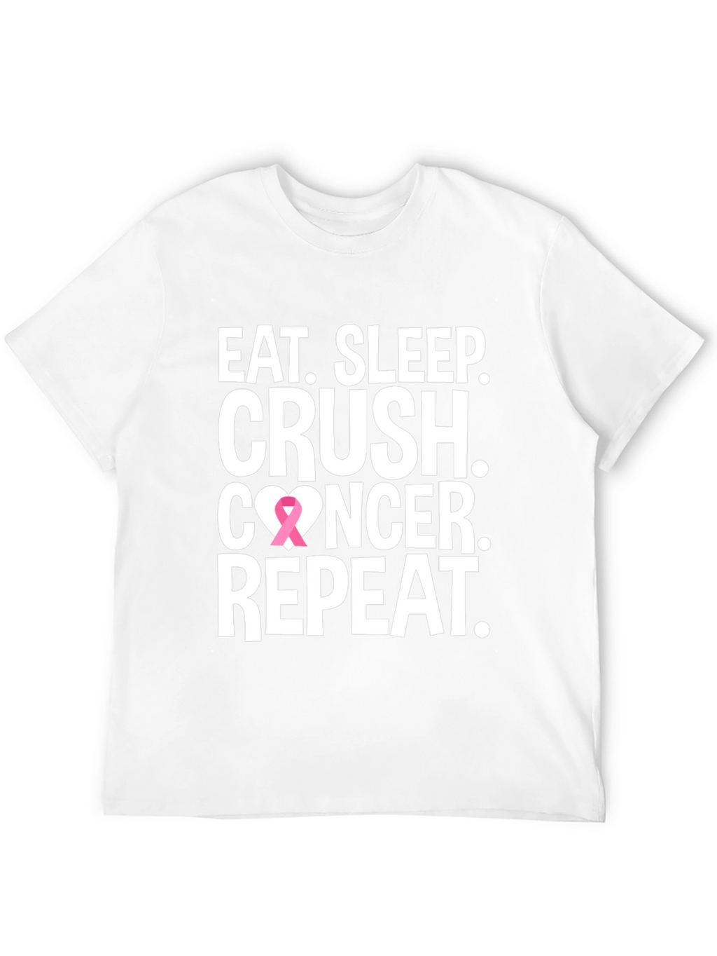 Eat Sleep Crush Cancer T-Shirt