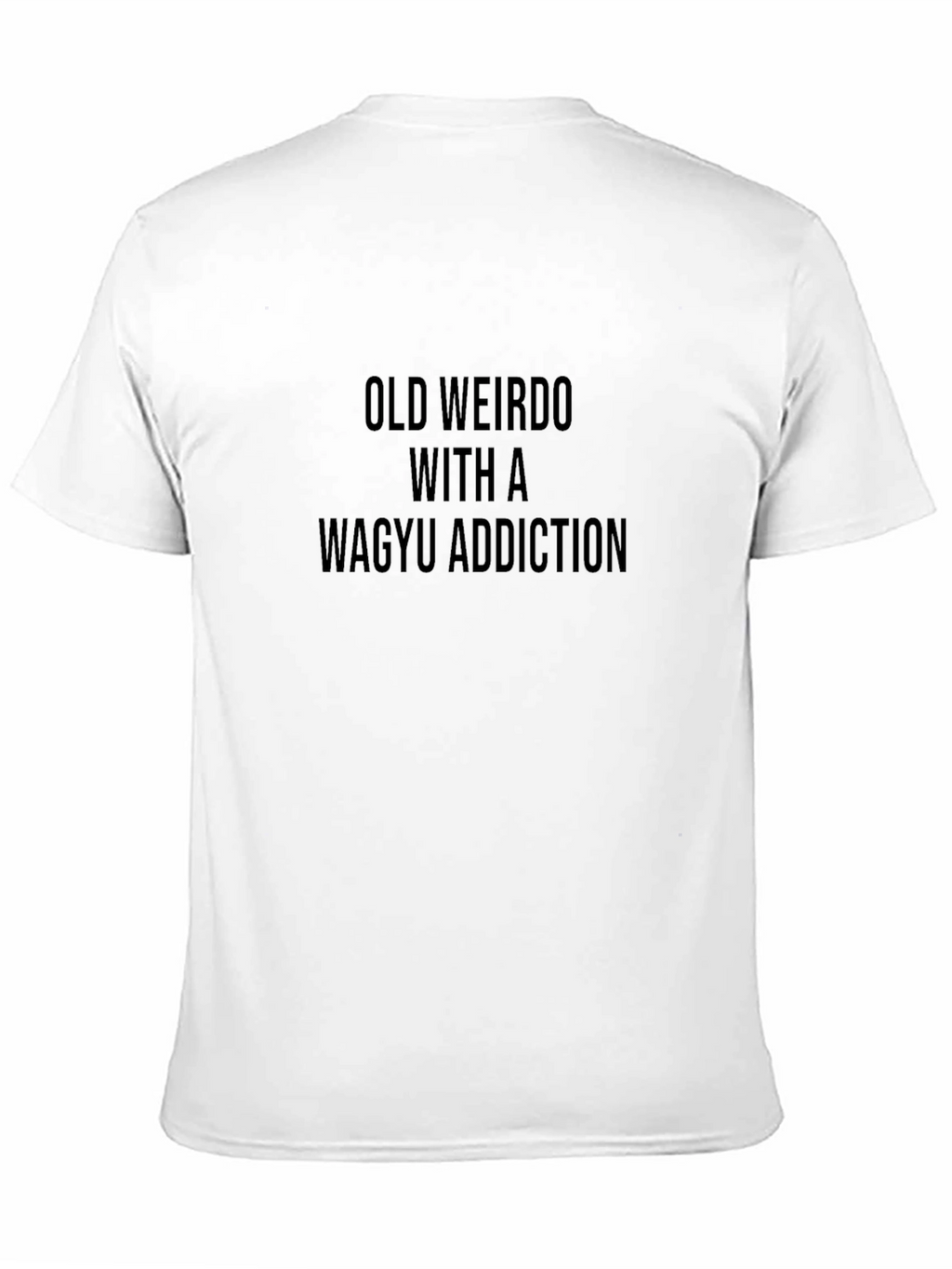 Old Weirdo Wagyu Addict Black T-Shirt