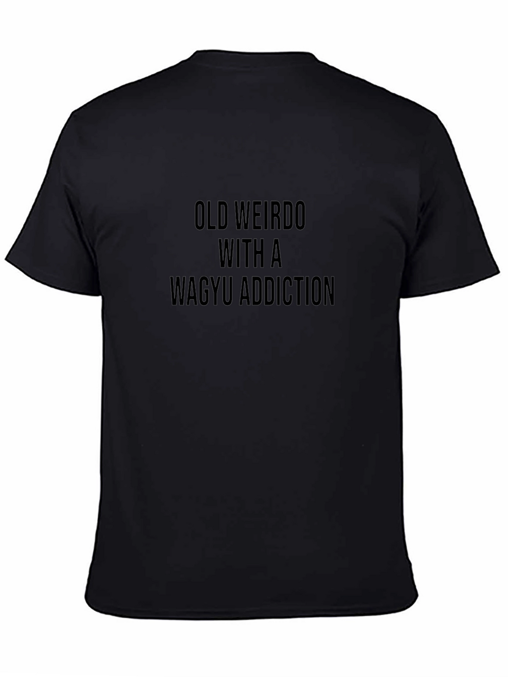 Old Weirdo Wagyu Addict Black T-Shirt