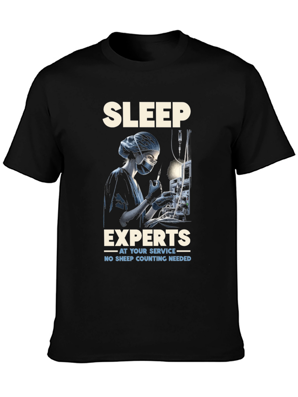 Sleep Expert T-Shirt - Anesthesia Humor Tee