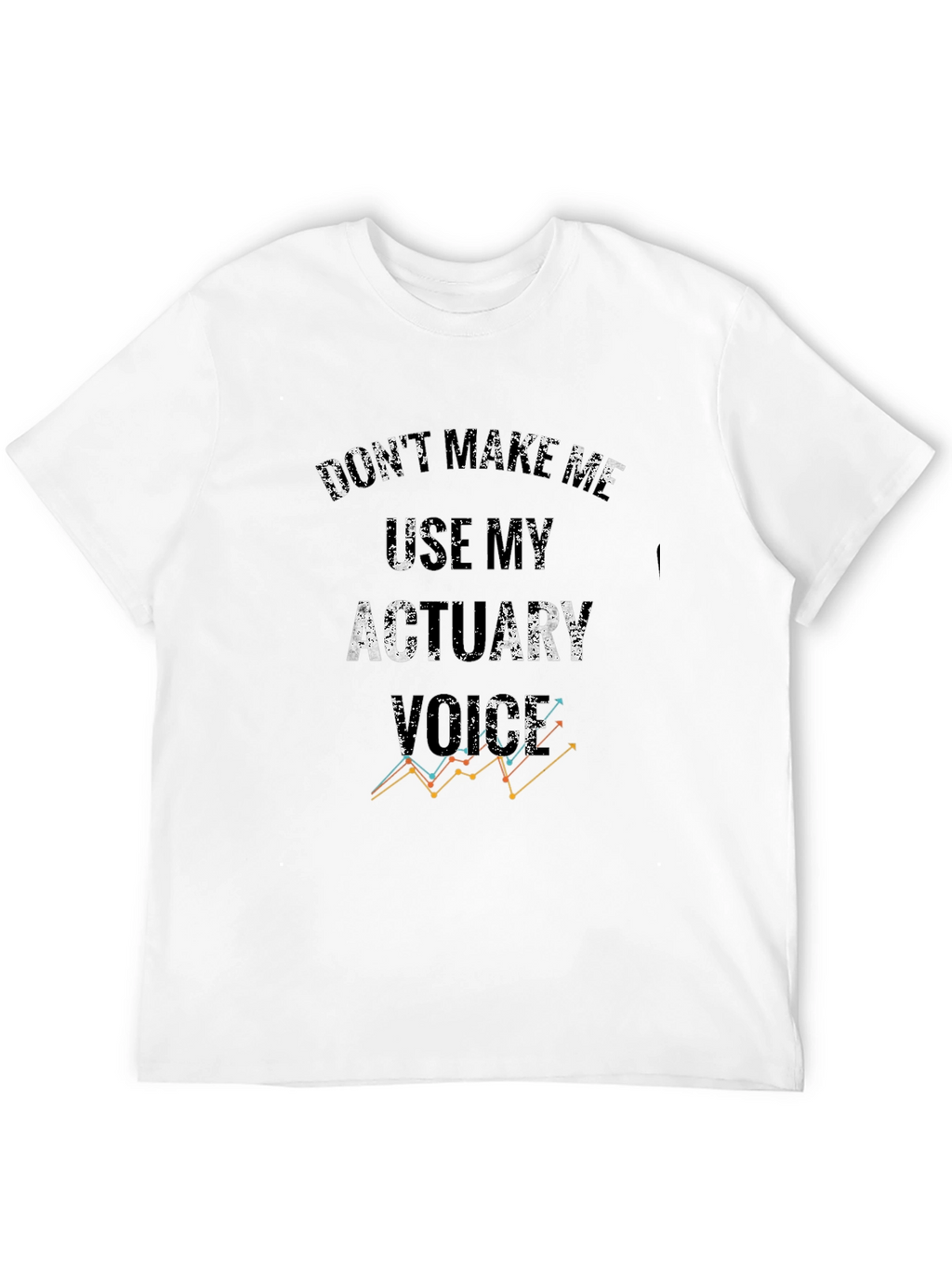 Actuary Humor T-Shirt - Funny Profession Tee