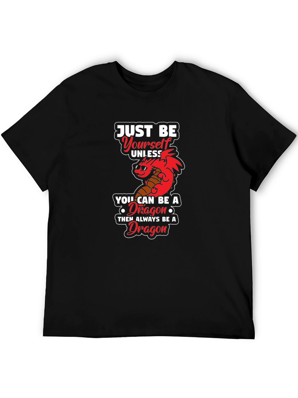 Just Be Yourself Dragon Graphic Tee