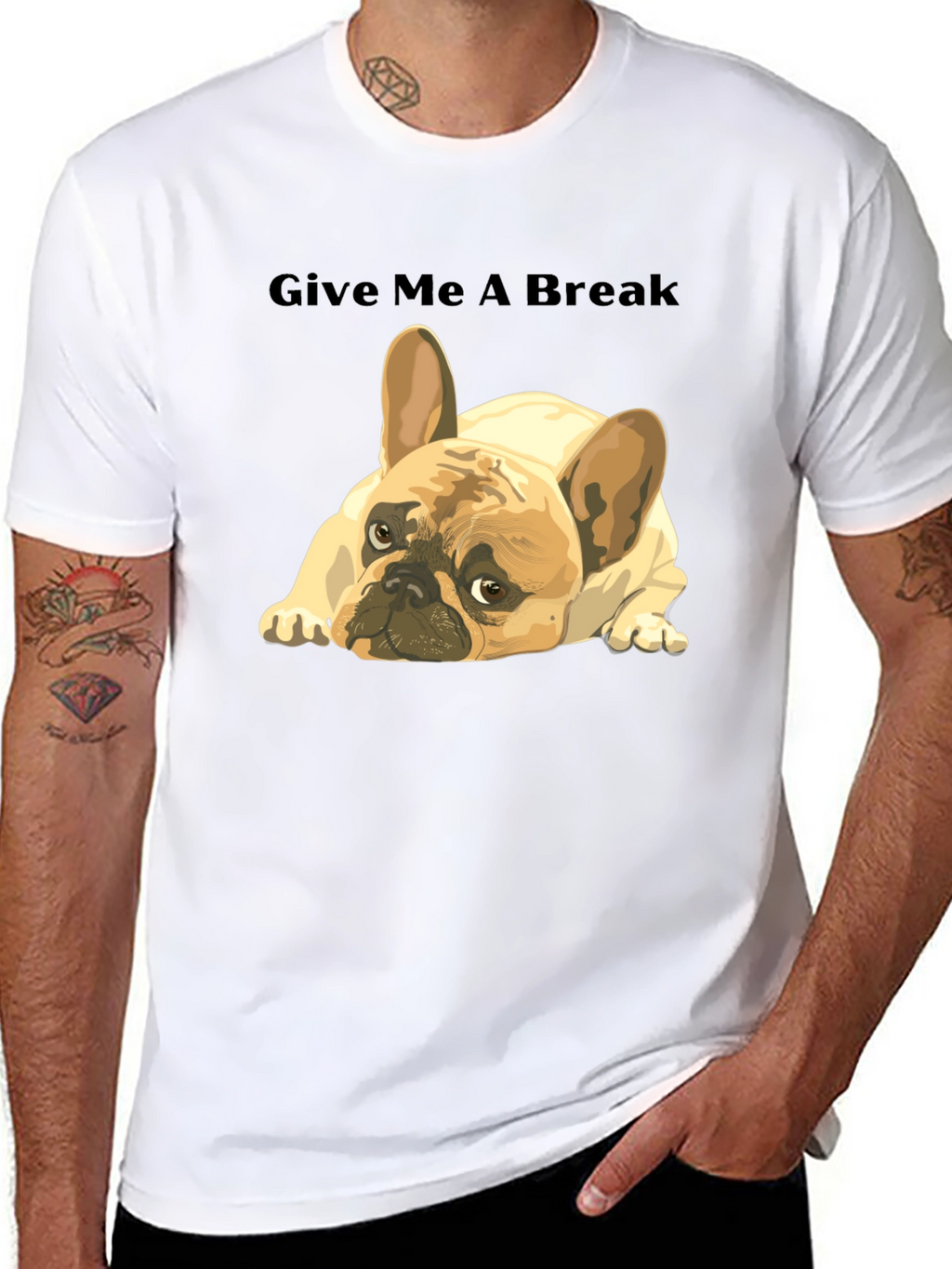 Give Me A Break French Bulldog T-Shirt