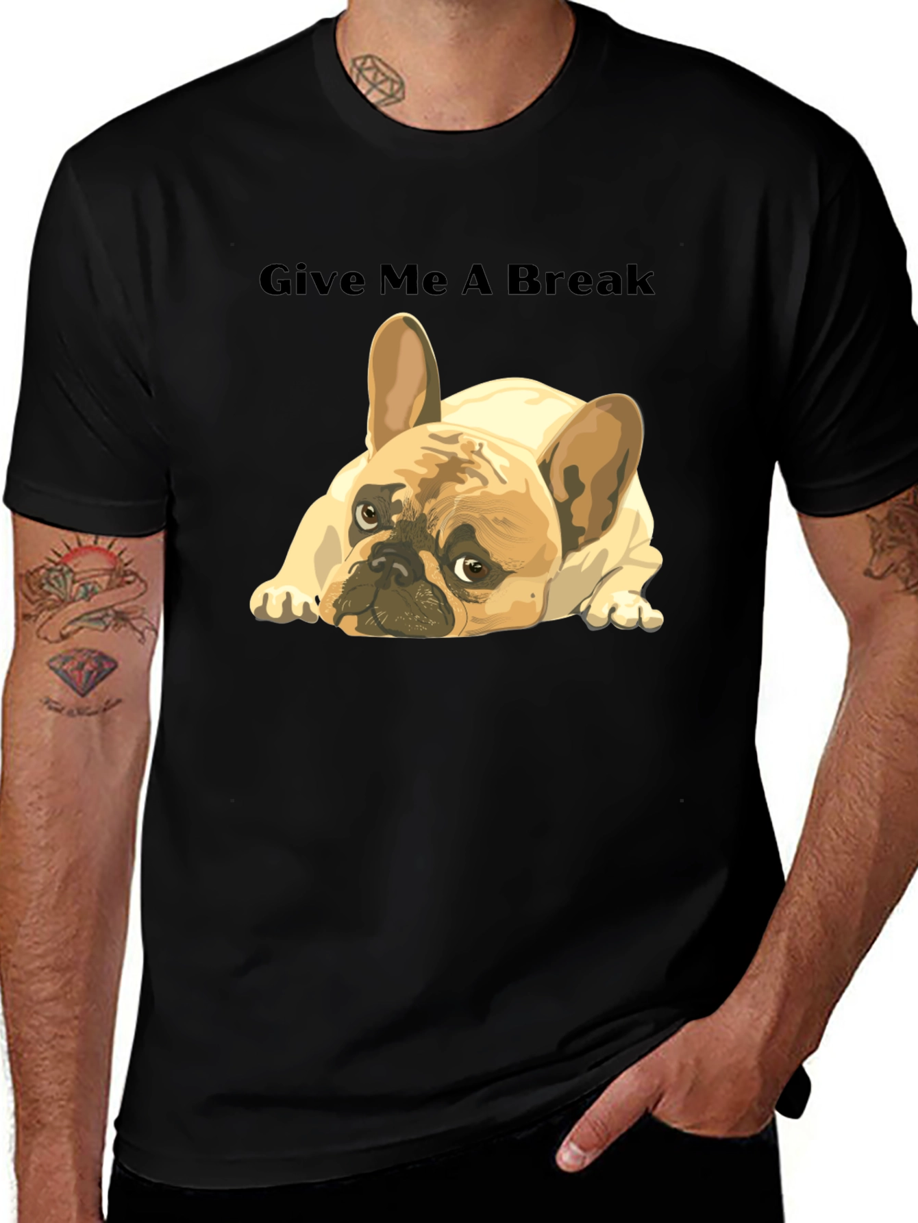 Give Me A Break French Bulldog T-Shirt