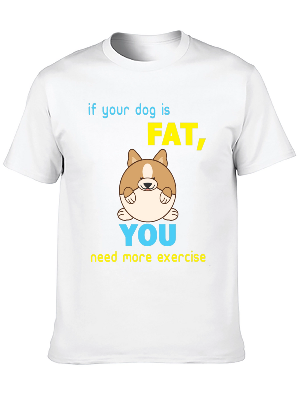 If Your Dog Is Fat Funny Graphic T-Shirt
