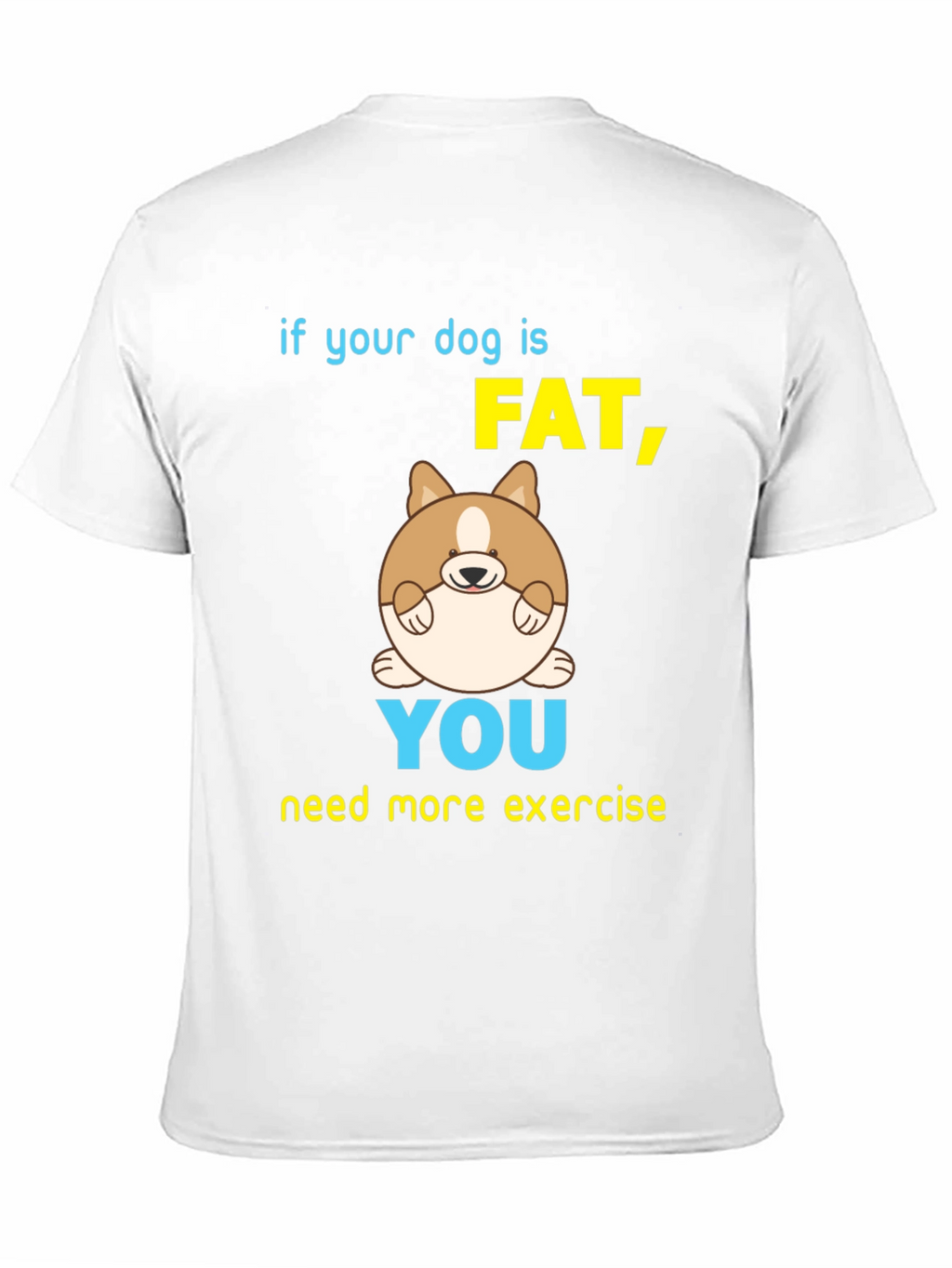 If Your Dog Is Fat Funny Graphic T-Shirt