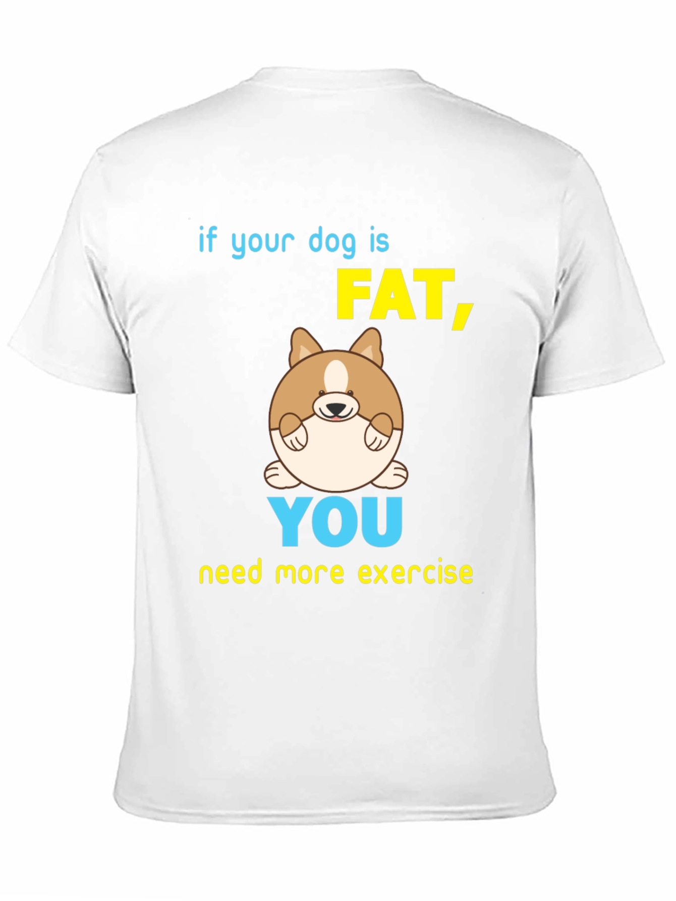If Your Dog Is Fat Funny Graphic T-Shirt