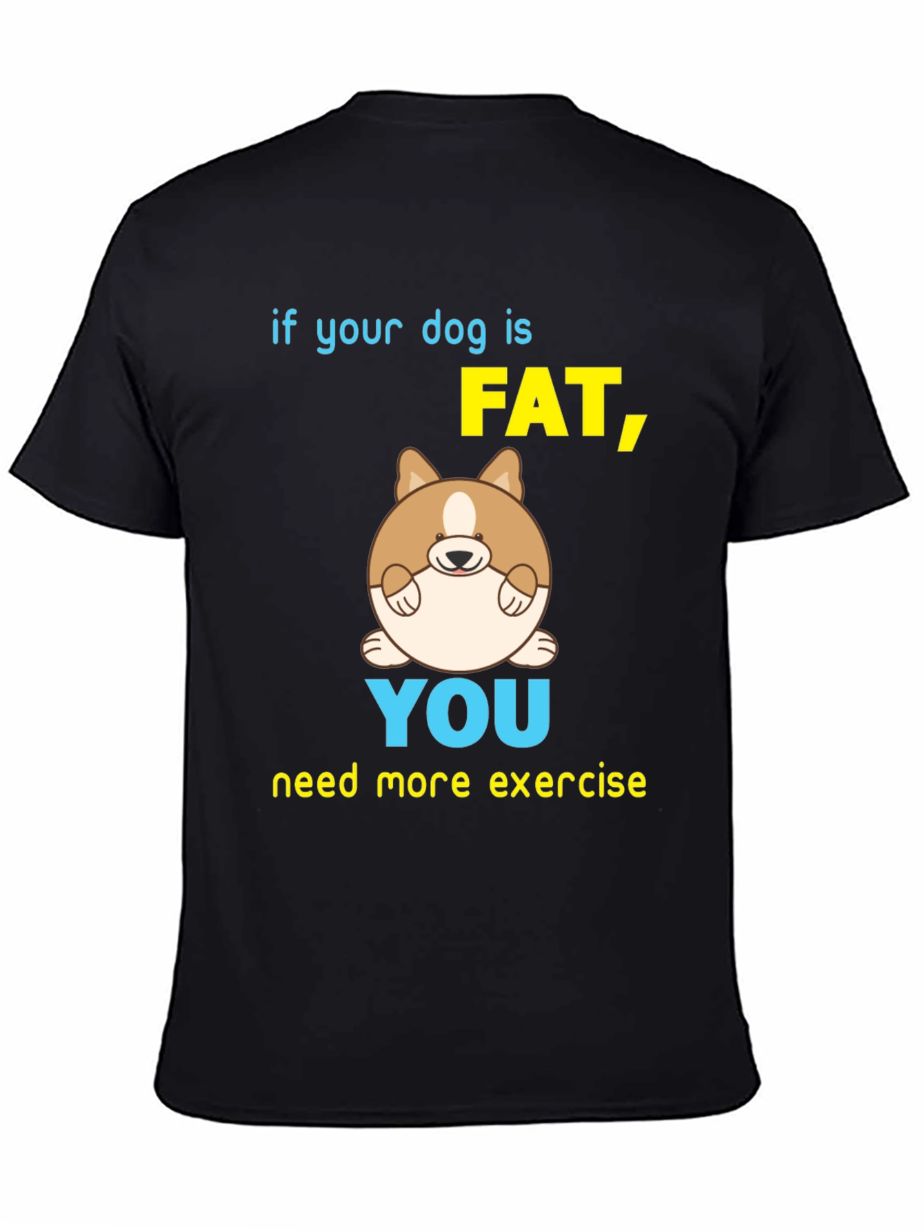 If Your Dog Is Fat Funny Graphic T-Shirt