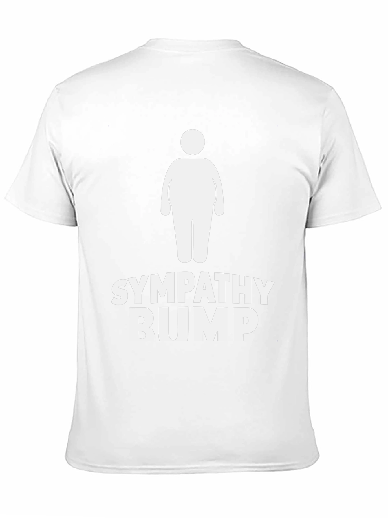Sympathy Bump T-Shirt - Humorous Comfort Tee