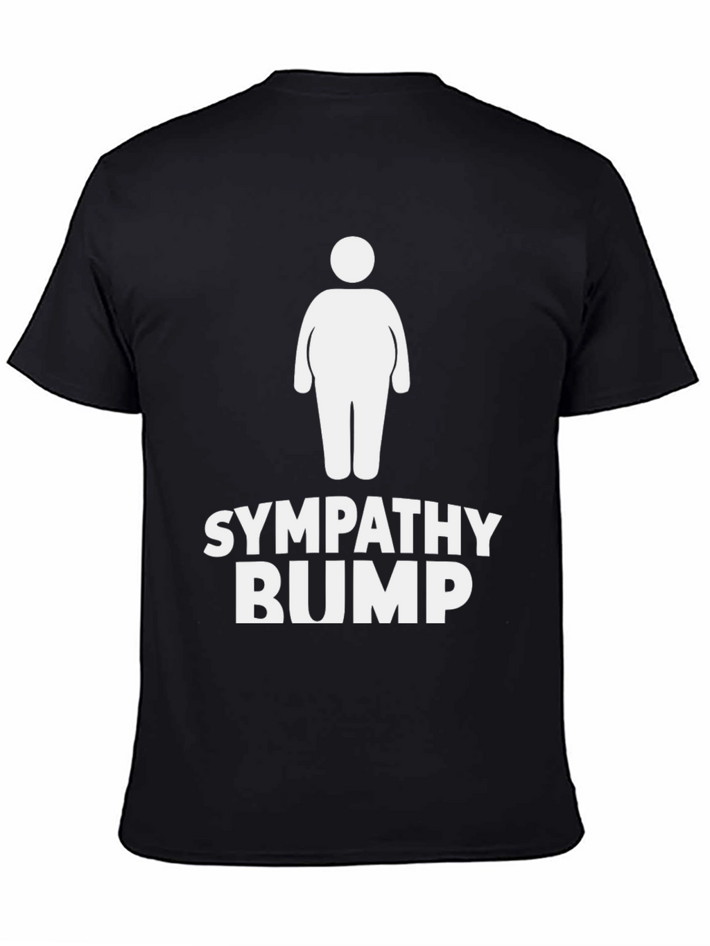 Sympathy Bump T-Shirt - Humorous Comfort Tee