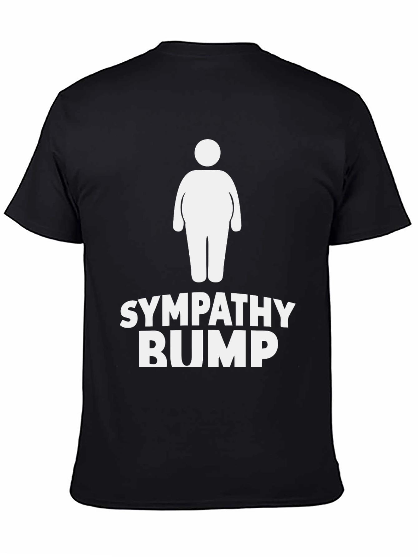 Sympathy Bump T-Shirt - Humorous Comfort Tee