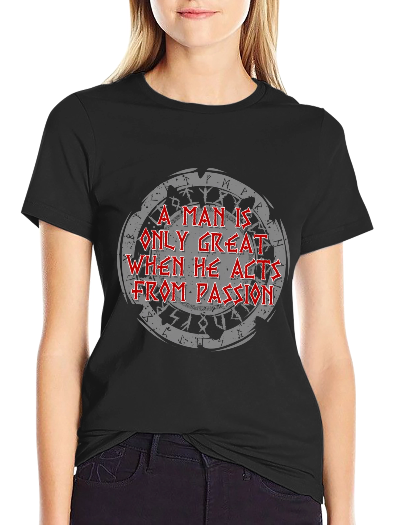 Viking Passion T-Shirt - A Man is Great When He Acts
