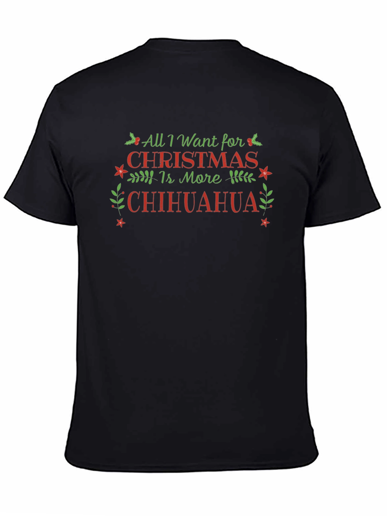 All I Want For Christmas Chihuahua Black T-Shirt