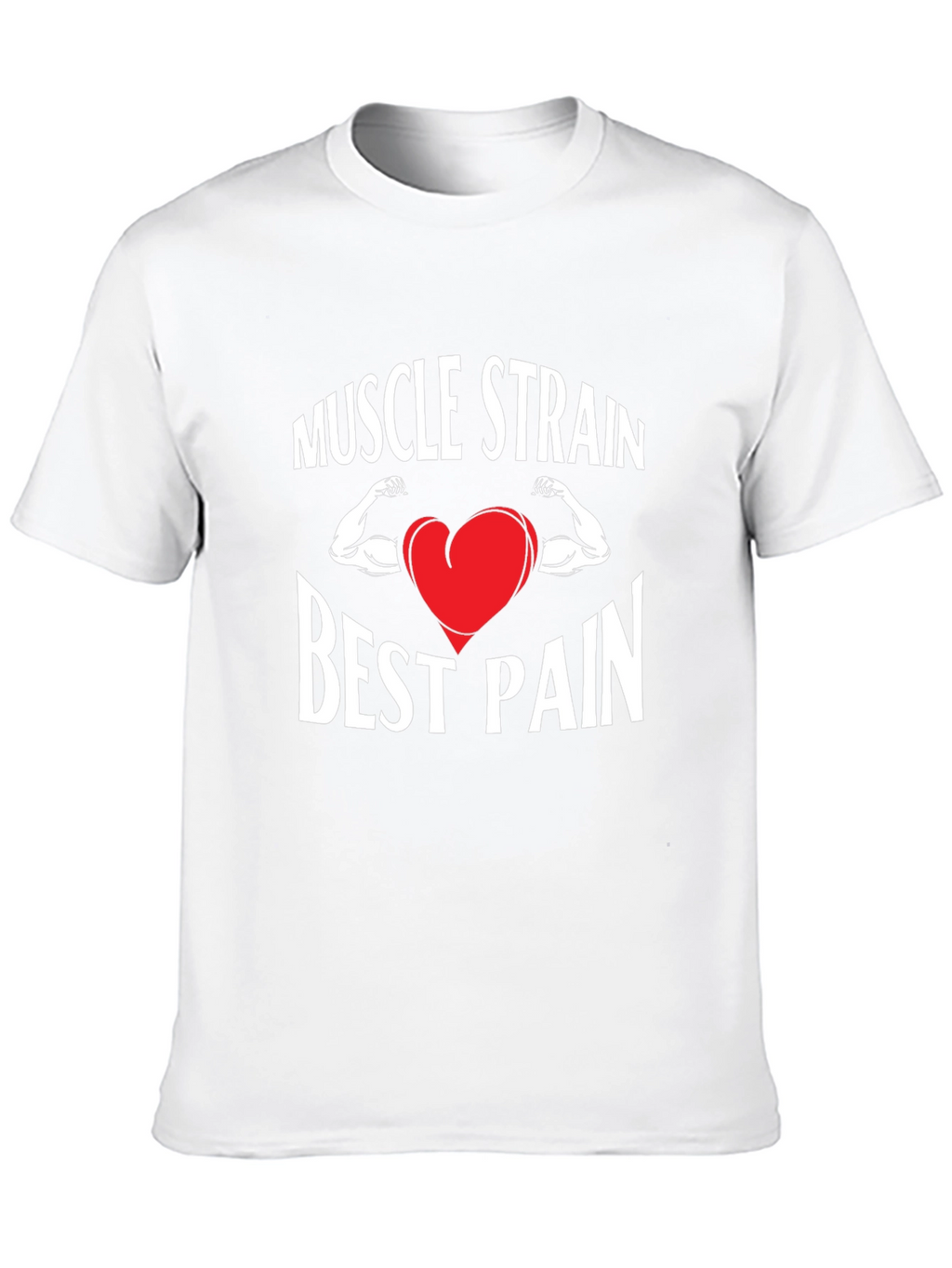 Muscle Strain Best Pain T-Shirt