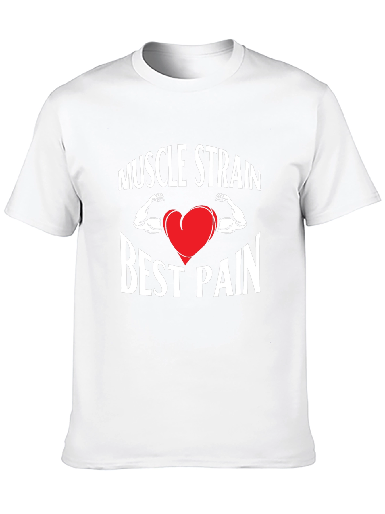Muscle Strain Best Pain T-Shirt