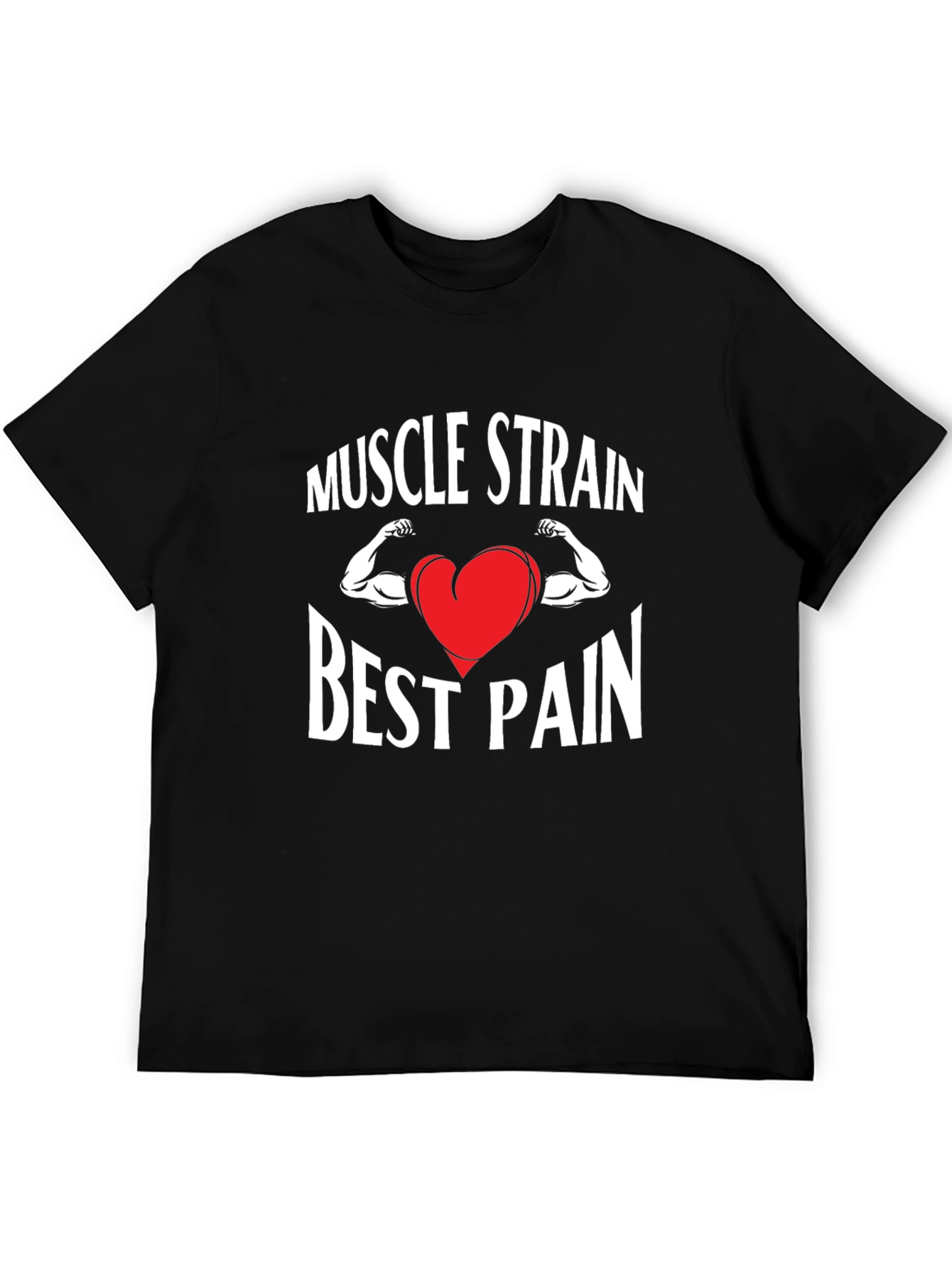 Muscle Strain Best Pain T-Shirt