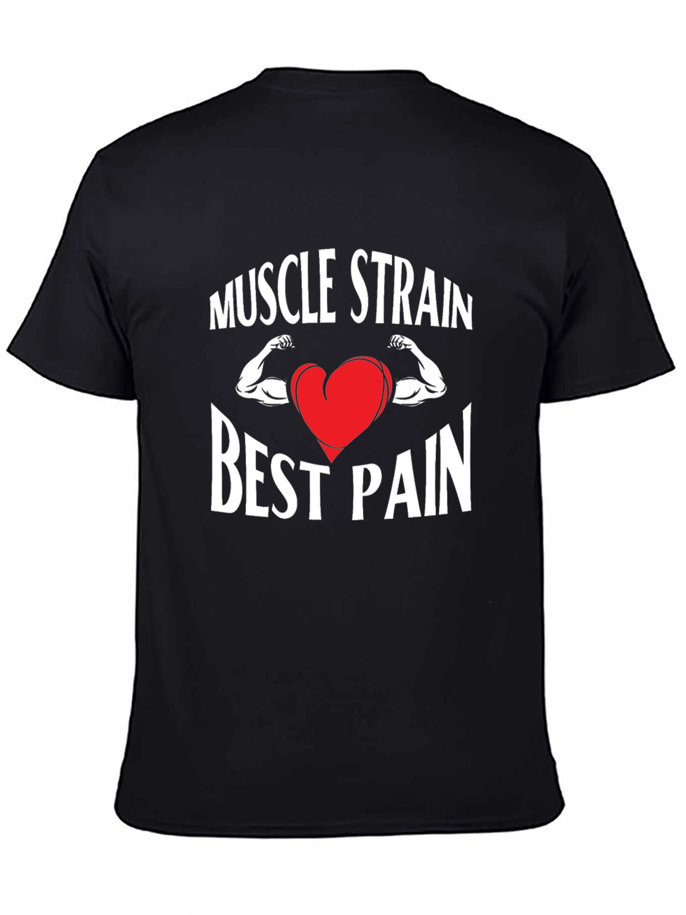 Muscle Strain Best Pain T-Shirt