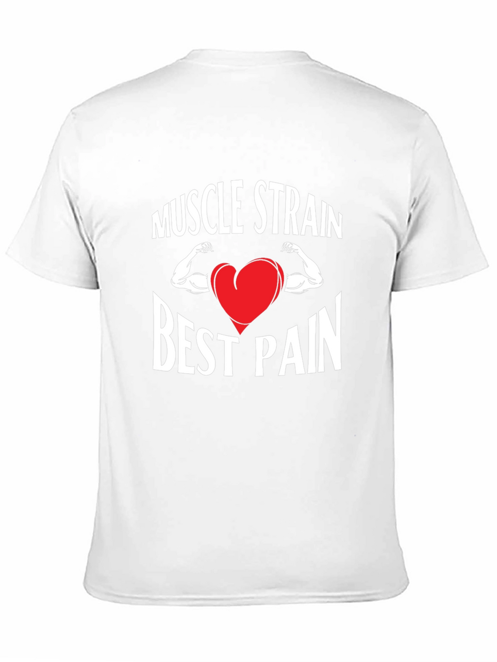 Muscle Strain Best Pain T-Shirt