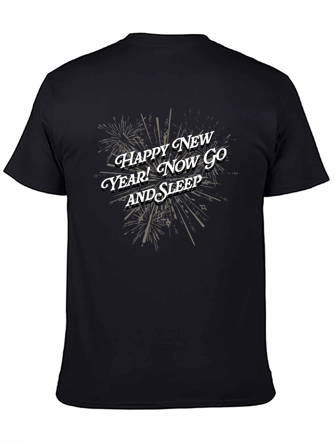 Happy New Year! Now Go And Sleep Black T-Shirt