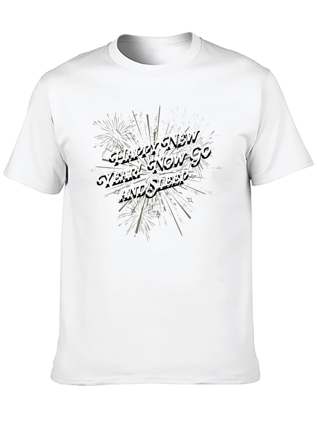 Happy New Year! Now Go And Sleep Black T-Shirt