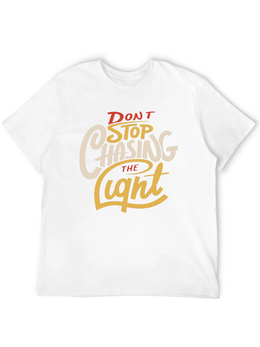 Dont Stop Chasing the Light Graphic Tee