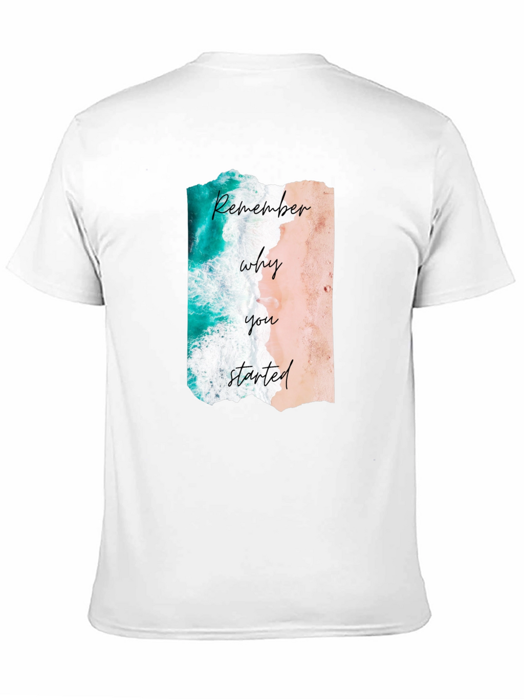 Remember Why You Started Beach Graphic Tee