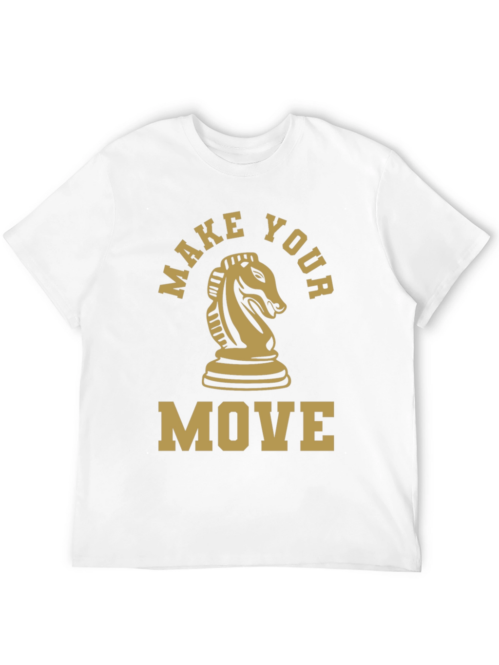Make Your Move Chess Knight T-Shirt