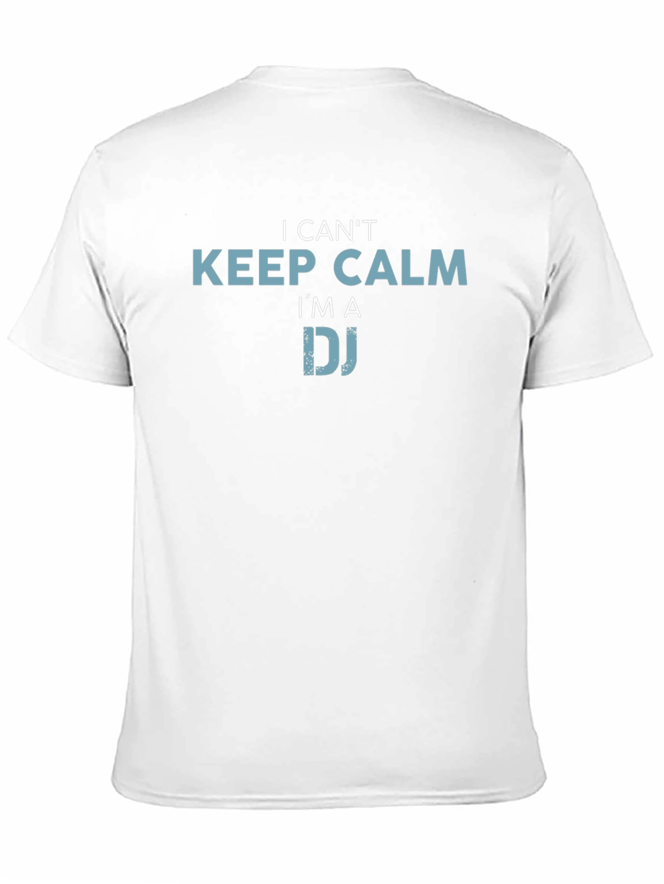 I Cant Keep Calm Im a DJ T-Shirt