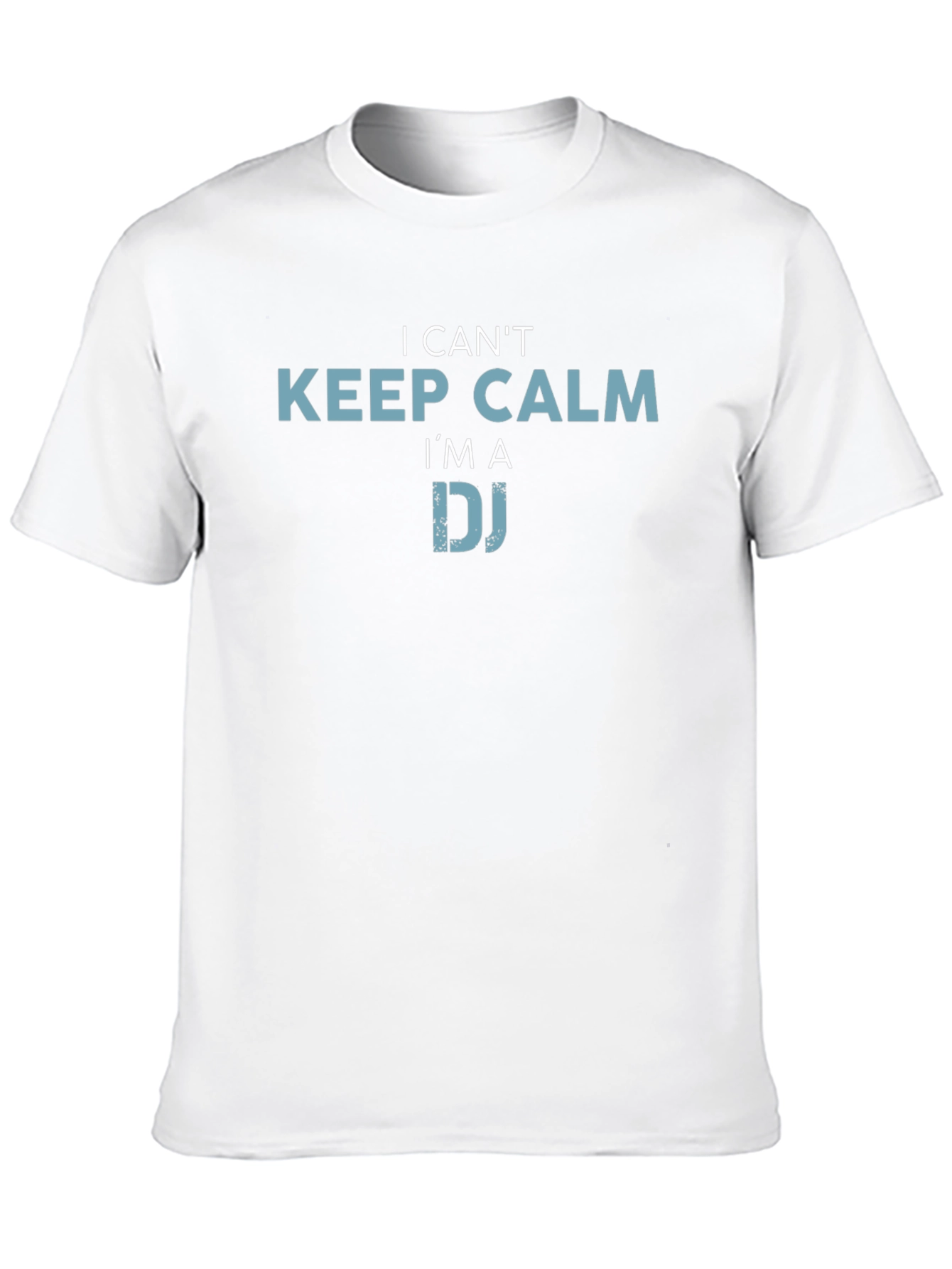 I Cant Keep Calm Im a DJ T-Shirt