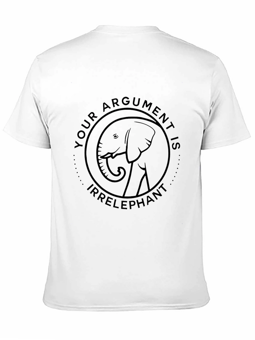 Irrelephant T-Shirt: Funny Argument Tee