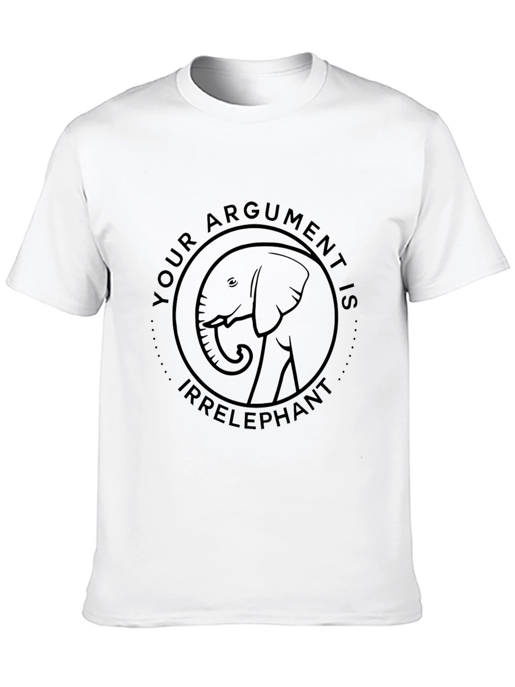 Irrelephant T-Shirt: Funny Argument Tee