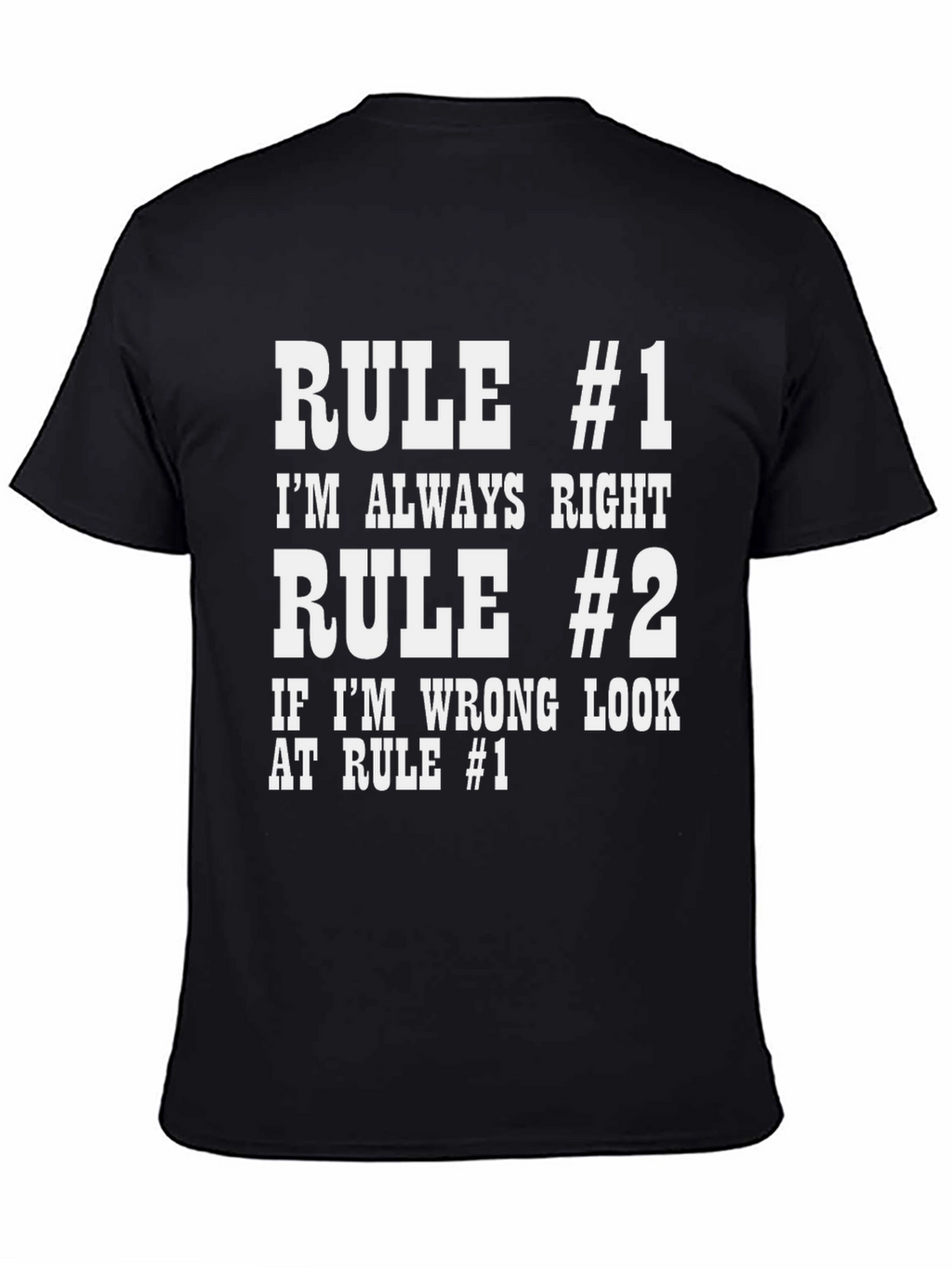 Rule #1 Funny Graphic T-Shirt