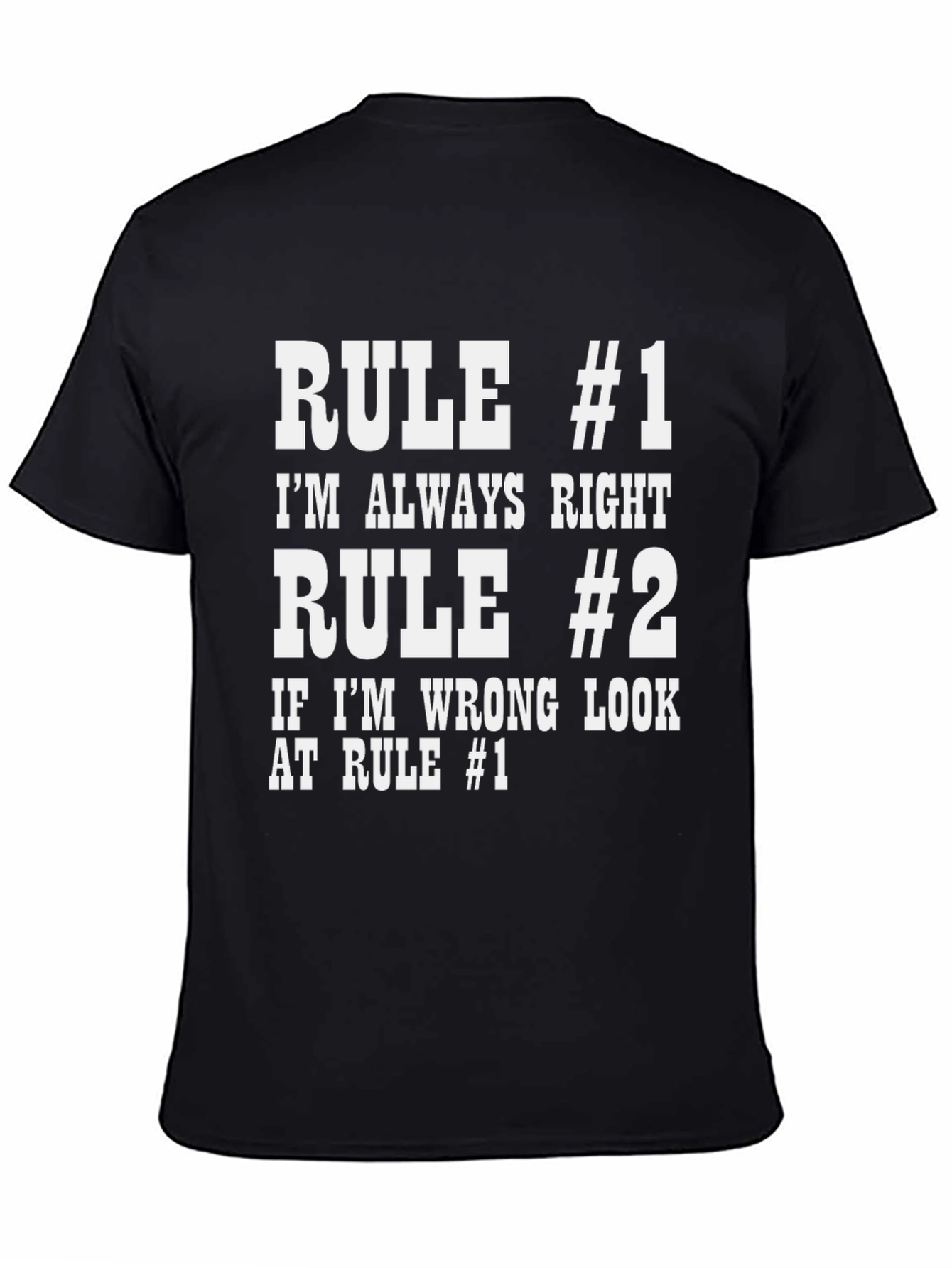 Rule #1 Funny Graphic T-Shirt