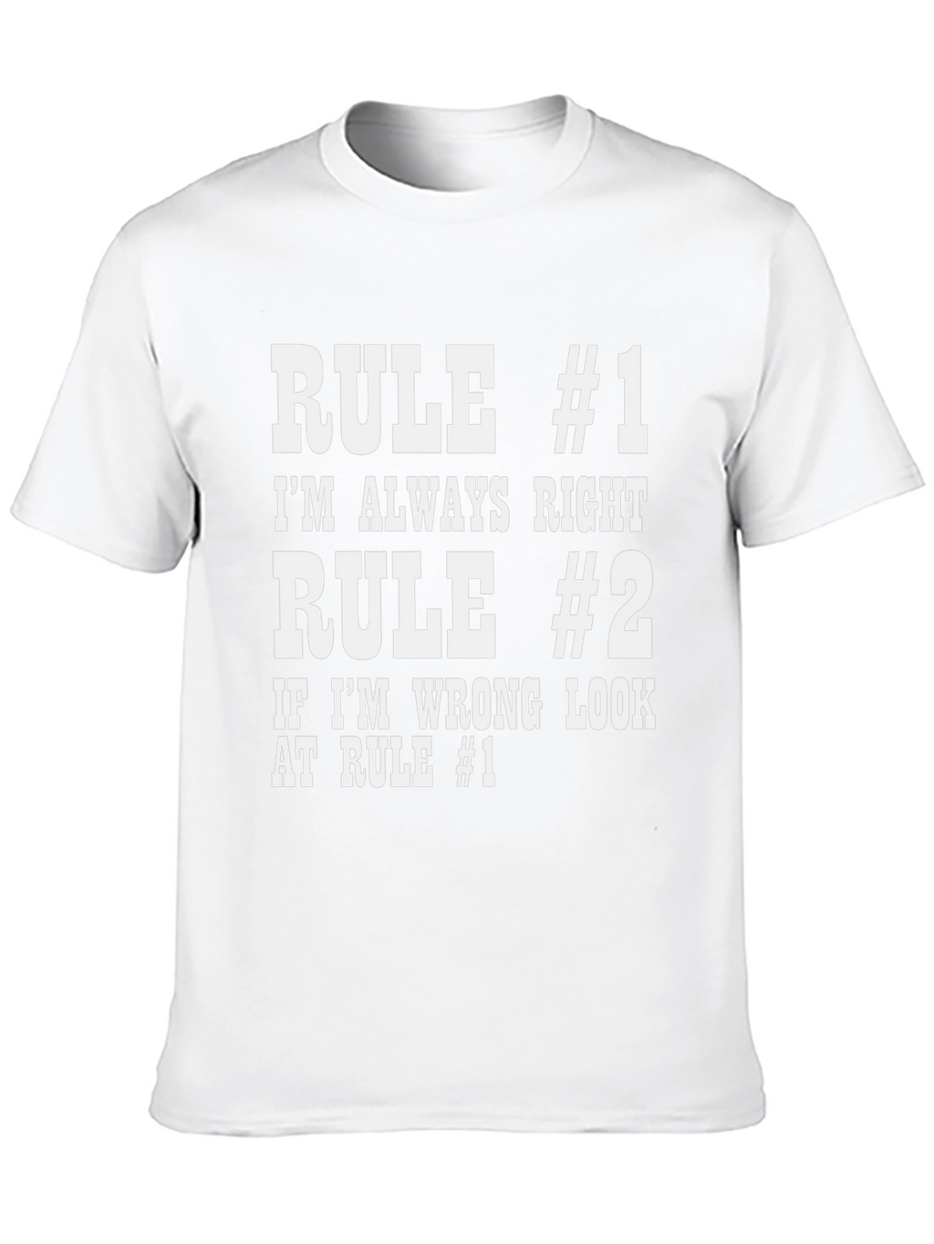 Rule #1 Funny Graphic T-Shirt