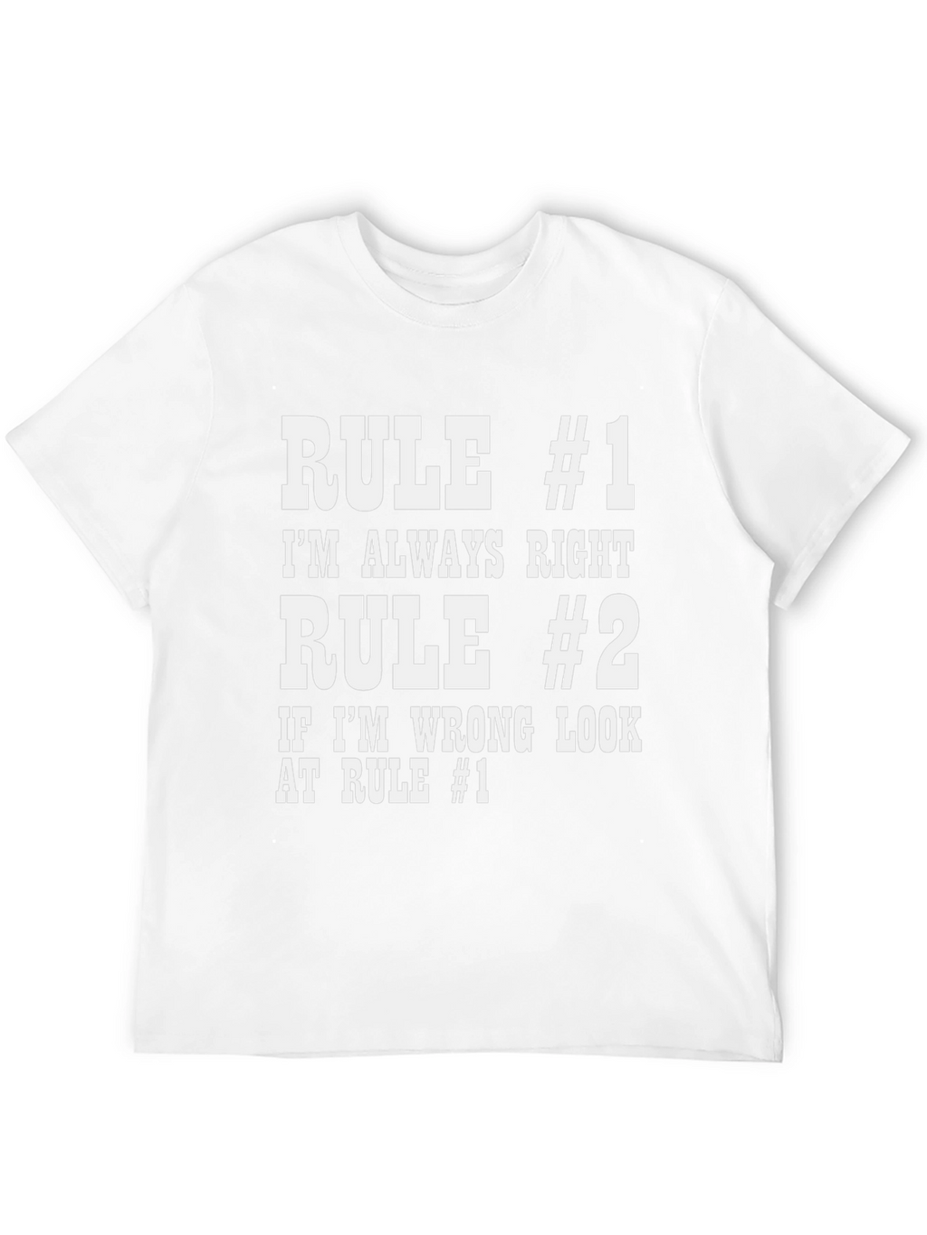 Rule #1 Funny Graphic T-Shirt
