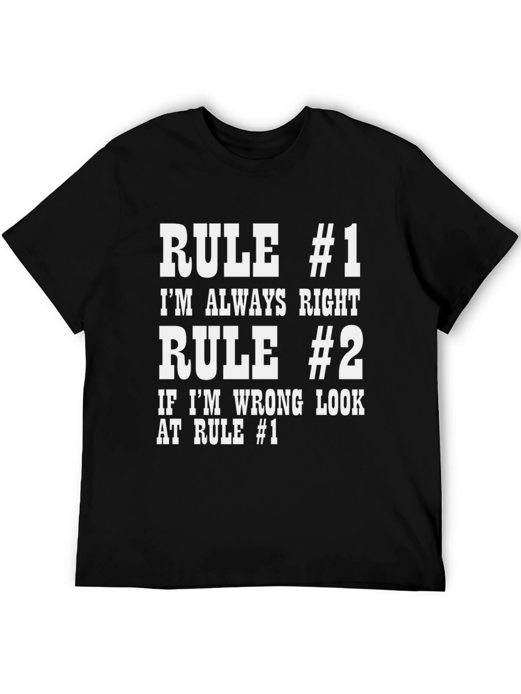 Rule #1 Funny Graphic T-Shirt