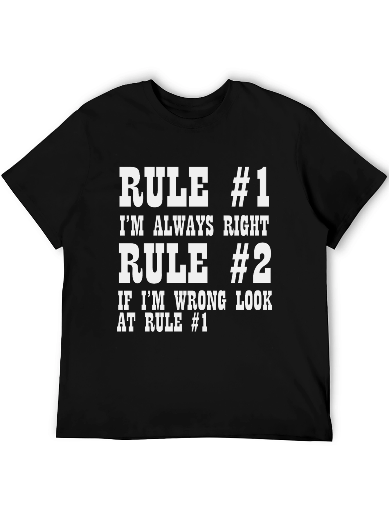 Rule #1 Funny Graphic T-Shirt