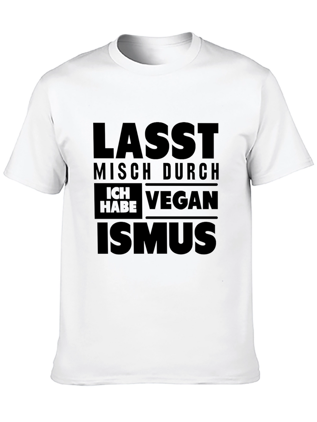 Veganism T-Shirt - Let Me Through! Soft Cotton Blend