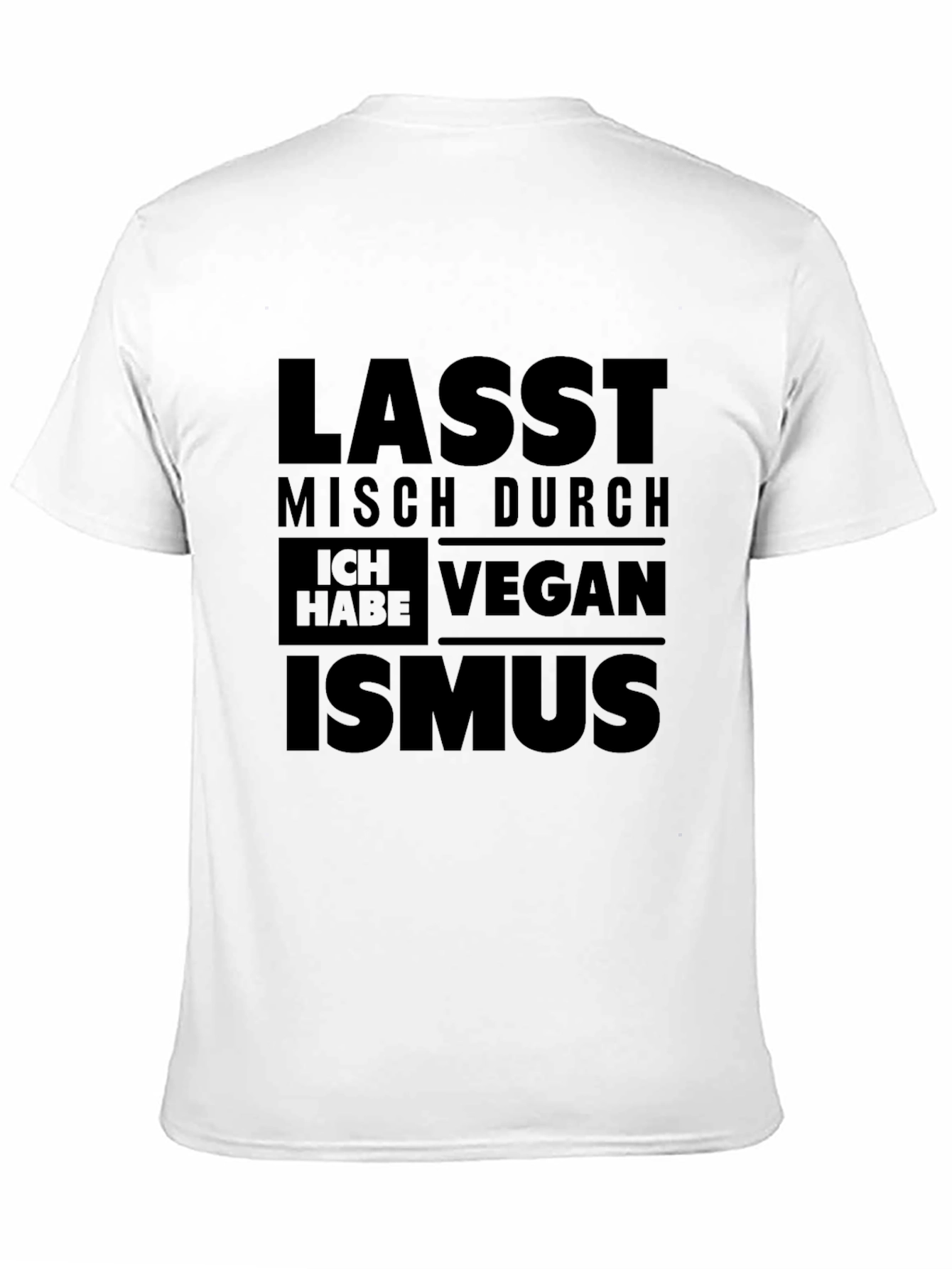 Veganism T-Shirt - Let Me Through! Soft Cotton Blend