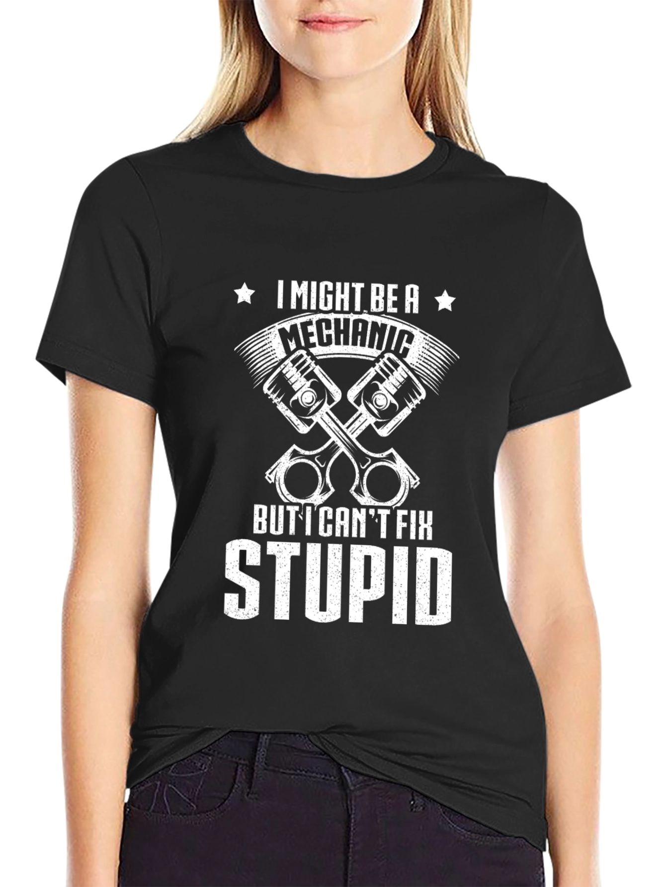 Mechanic T-Shirt - I Might Be A Mechanic But I Cant Fix Stupid
