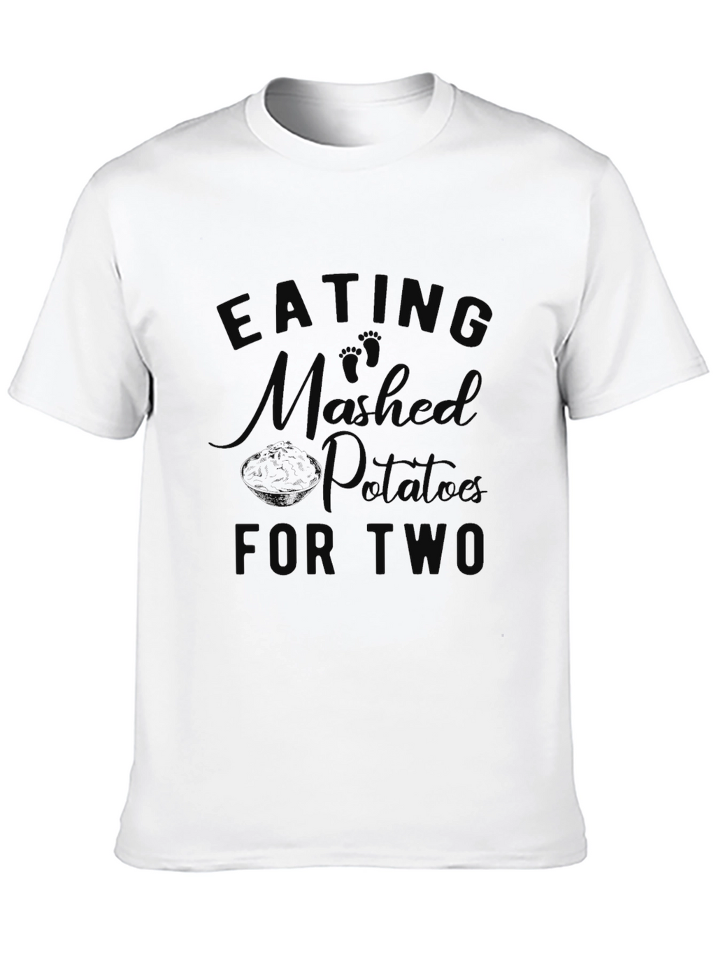 Eating Mashed Potatoes For Two Pregnancy T-Shirt