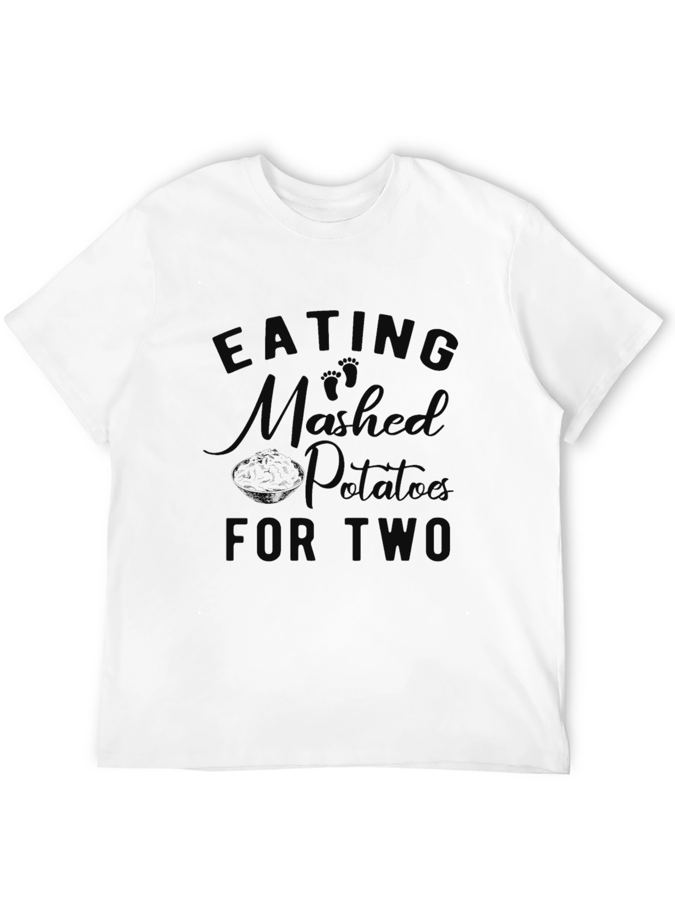 Eating Mashed Potatoes For Two Pregnancy T-Shirt
